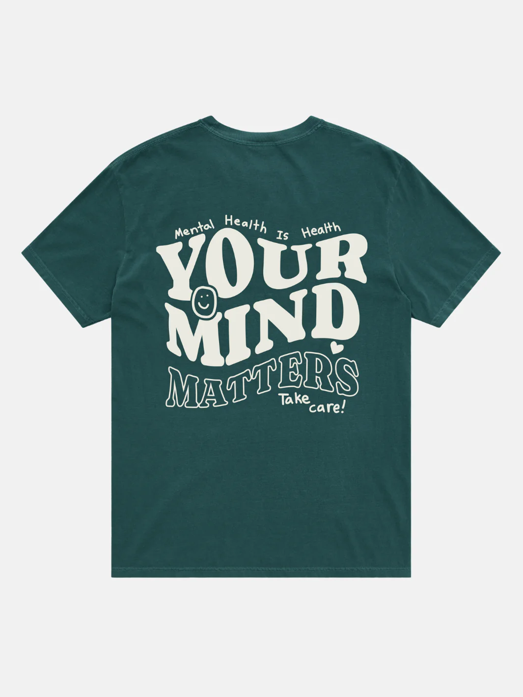 Your Mind Matters T-Shirt - Spruce Green